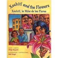 Xochitl and the Flowers (Xochitl, la Nina de las Flores)