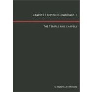 Zawiyet umm el-Rakham 1: The Temple and the Chapels