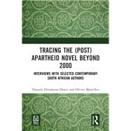 Tracing the (Post)Apartheid Novel beyond 2000