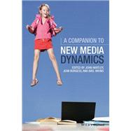 A Companion to New Media Dynamics