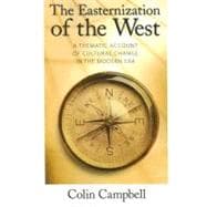 Easternization of the West: A Thematic Account of Cultural Change in the Modern Era