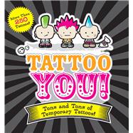 Tattoo You! : Tons and Tons of Temporary Tattoos!