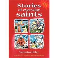 Stories of Everyday Saints : 40 Stories with Bible Links and Related Activities