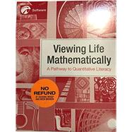 Viewing Life Mathematically:  A Pathway to Quantitative Literacy Courseware + eBook (Unlimited Use)