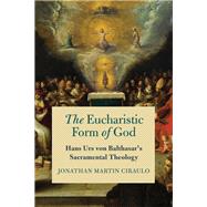 The Eucharistic Form of God