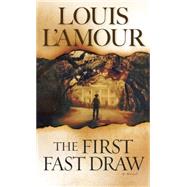 The First Fast Draw A Novel