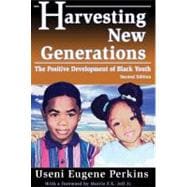 Harvesting New Generations: The Positive Development of Black Youth