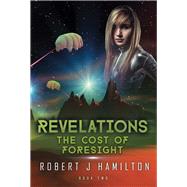 Revelations The Cost of Foresight