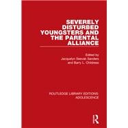 Severely Disturbed Youngsters and the Parental Alliance