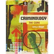 Bundle: Criminology: The Core, 6th + MindTap Criminal Justice, 1 term (6 months) Printed Access Card