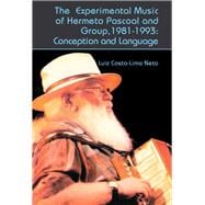 The Experimental Music of Hermeto Pascoal and Group (1981-1993)