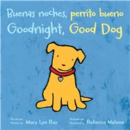 Buenas noches, perrito bueno/Goodnight, Good Dog Bilingual