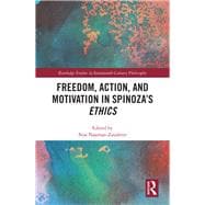 Freedom, Action, and Motivation in Spinoza's Ethics