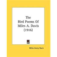 The Bird Poems Of Miles A. Davis