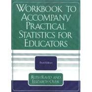 Workbook to Accompany Practical Statistics For Educators
