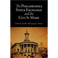 The Philadelphia Stock Exchange and the City It Made