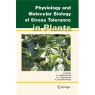 Physiology And Molecular Biology of Stress Tolerance in Plants