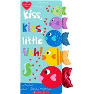 Kiss, Kiss, Little Fish