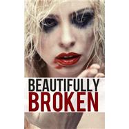 Beautifully Broken