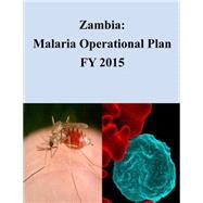Zambia - Malaria Operational Plan Fy 2015