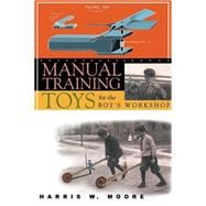 Manual Training Toys for the Boy's Workshop