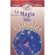 LA Magia De Los Cristales/Magic of Crystals