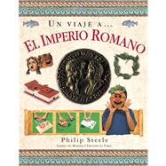 Un viaje A...el Imperio Romano/ A Trip to…The Roman Empire