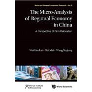 The Micro-Analysis of Regional Economy in China: A Perspective of Firm Relocation