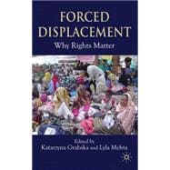 Forced Displacements Whose Needs Are Right?