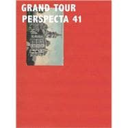 Perspecta 41 Grand Tour The Yale Architectural Journal