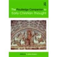 The Routledge Companion to Early Christian Thought