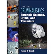 Criminalistics: Forensic Science, Crime, and Terrorism