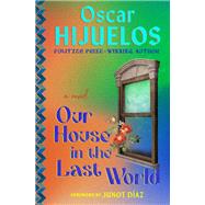 Our House in the Last World A Novel