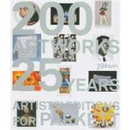 200 Art Works 25 Years: Artists' Editions for Parkett