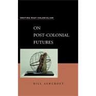 On Post-Colonial Futures Transformations of a Colonial Culture