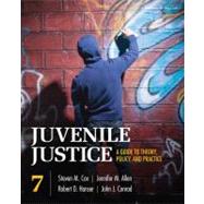 Juvenile Justice : A Guide to Theory, Policy, and Practice