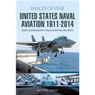 United States Naval Aviation 1911-2014