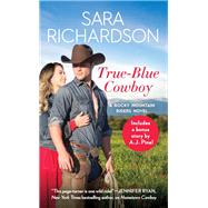 True-Blue Cowboy Includes a bonus novella