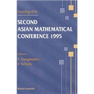 Proceedings of the Second Asian Mathematical Conference 1995