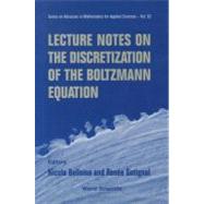 Lecture Notes on the Discretization of the Boltzmann Equation