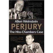 Perjury The Hiss-Chambers Case