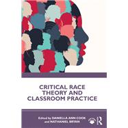 Critical Race Theory and Classroom Practice