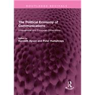 The Political Economy of Communications