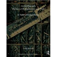 An Autobiography or The Story of My Experiments with Truth: A Table of Concordance