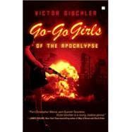 Go-Go Girls of the Apocalypse A Novel