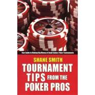 Tournament Tips from the Poker Pros