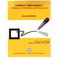 Leisure Education I: A Manual of Activities and Resources