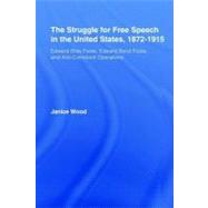 The Struggle for Free Speech in the United States, 1872-1915: Edward Bliss Foote, Edward Bond Foote, and Anti-comstock Operations