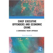 Chief Executive Offenders and Economic Crime