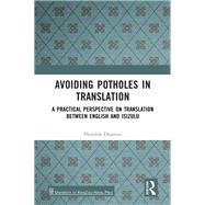 Avoiding Potholes in Translation
